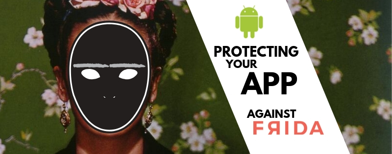 Protecting Android apps from Frida